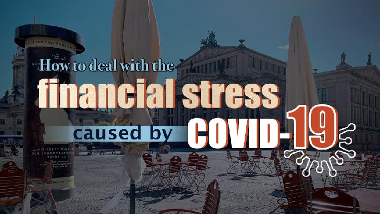 How To Deal With The Financial Stress Caused By Covid Cgtn