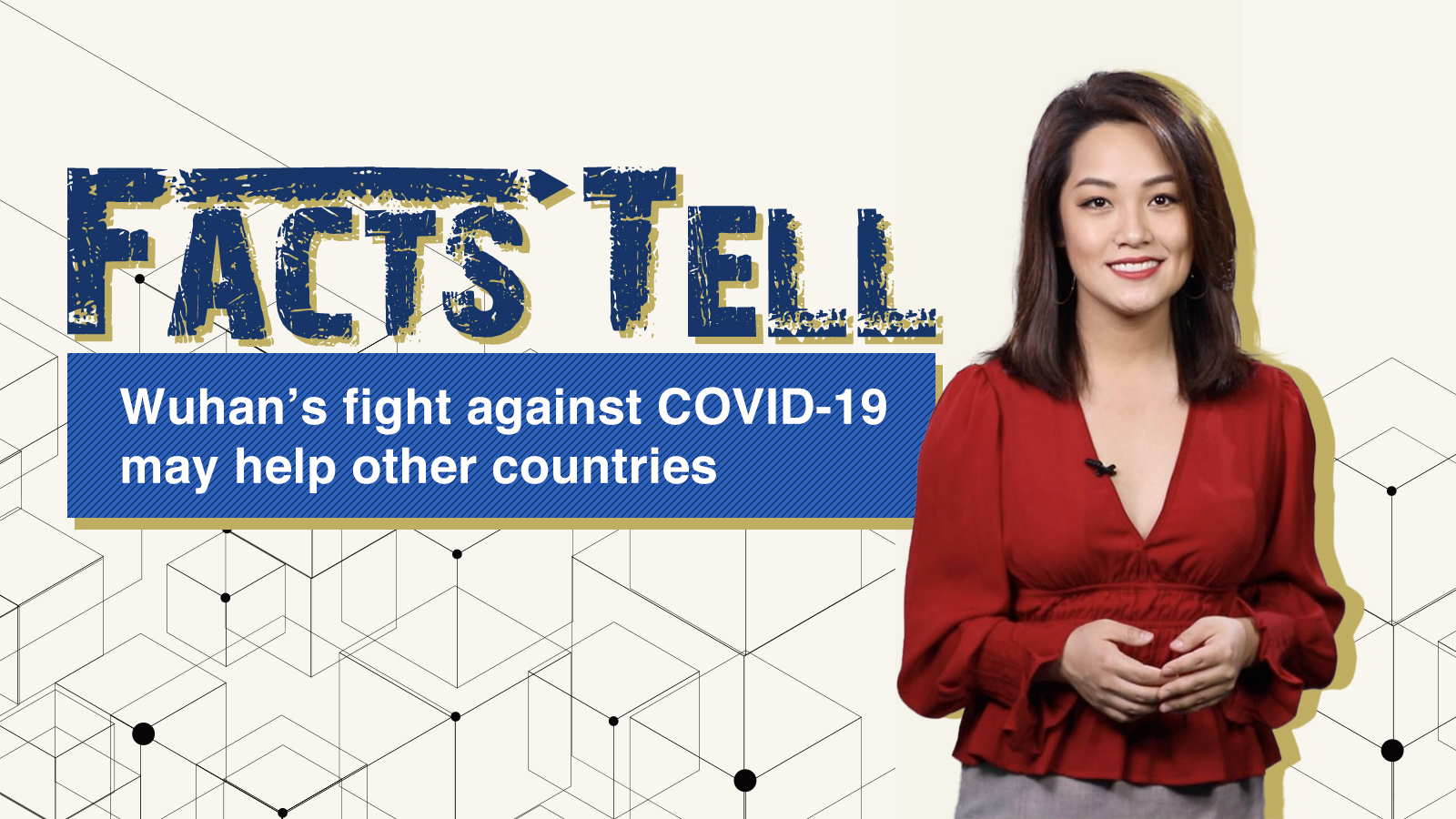 Facts Tell: Wuhan's fight against COVID-19 may help other countries