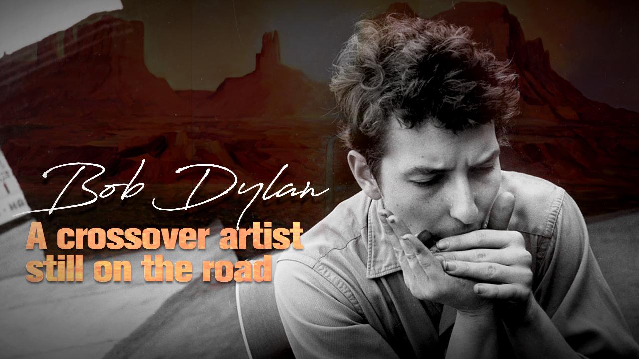 Bob Dylan: A crossover artist still on the road - CGTN