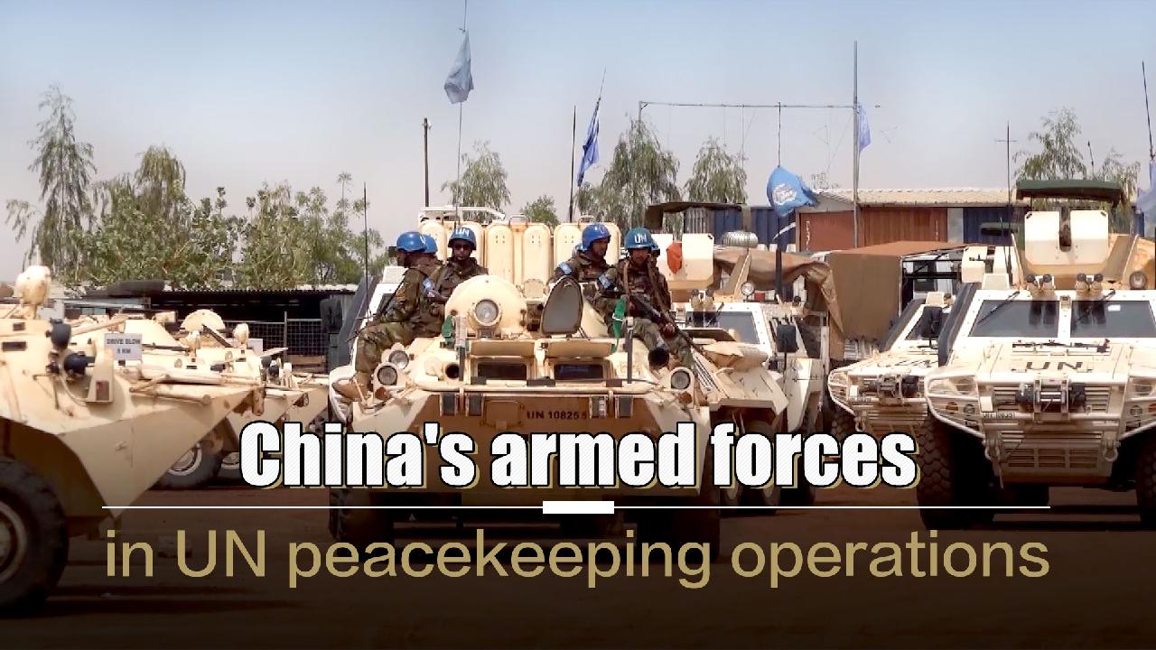 China's Armed Forces In UN Peacekeeping Operations - CGTN