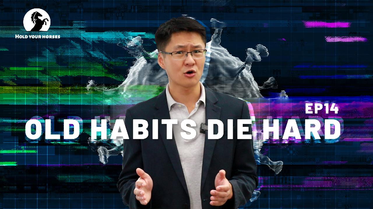 Hold Your Horses Ep.14: Old habits die hard - CGTN