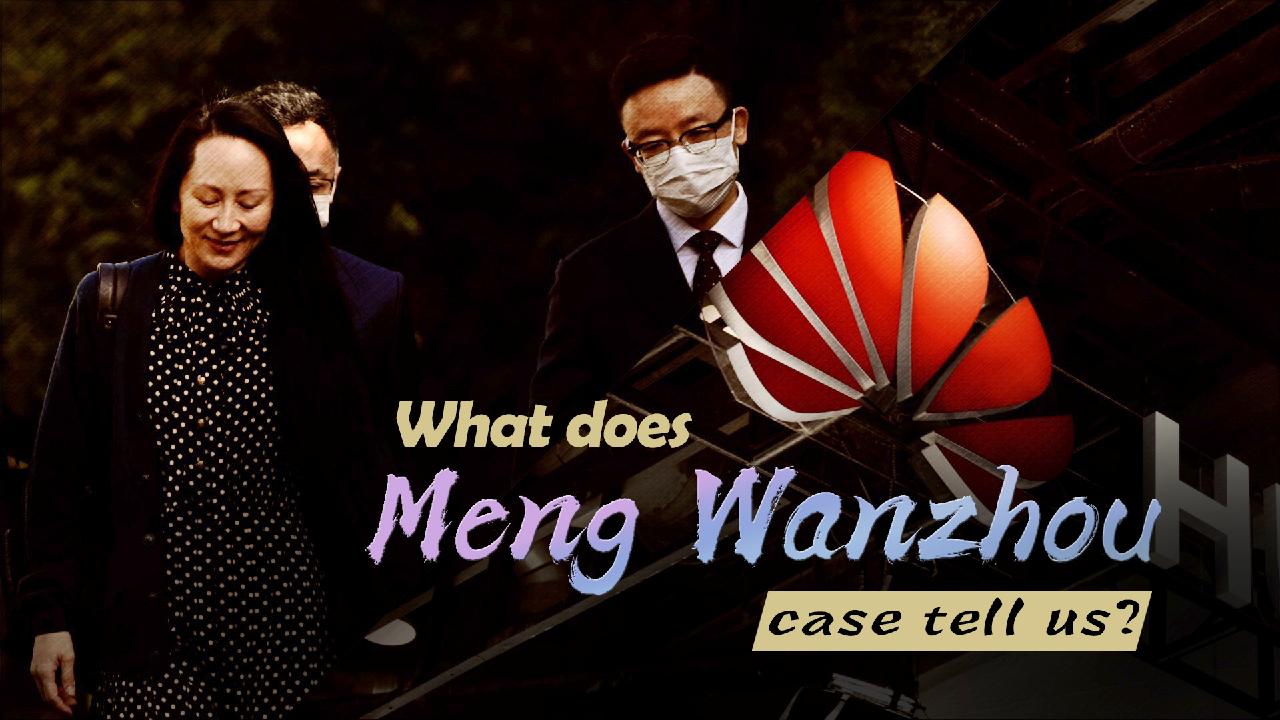 What Does Meng Wanzhou Case Tell Us CGTN