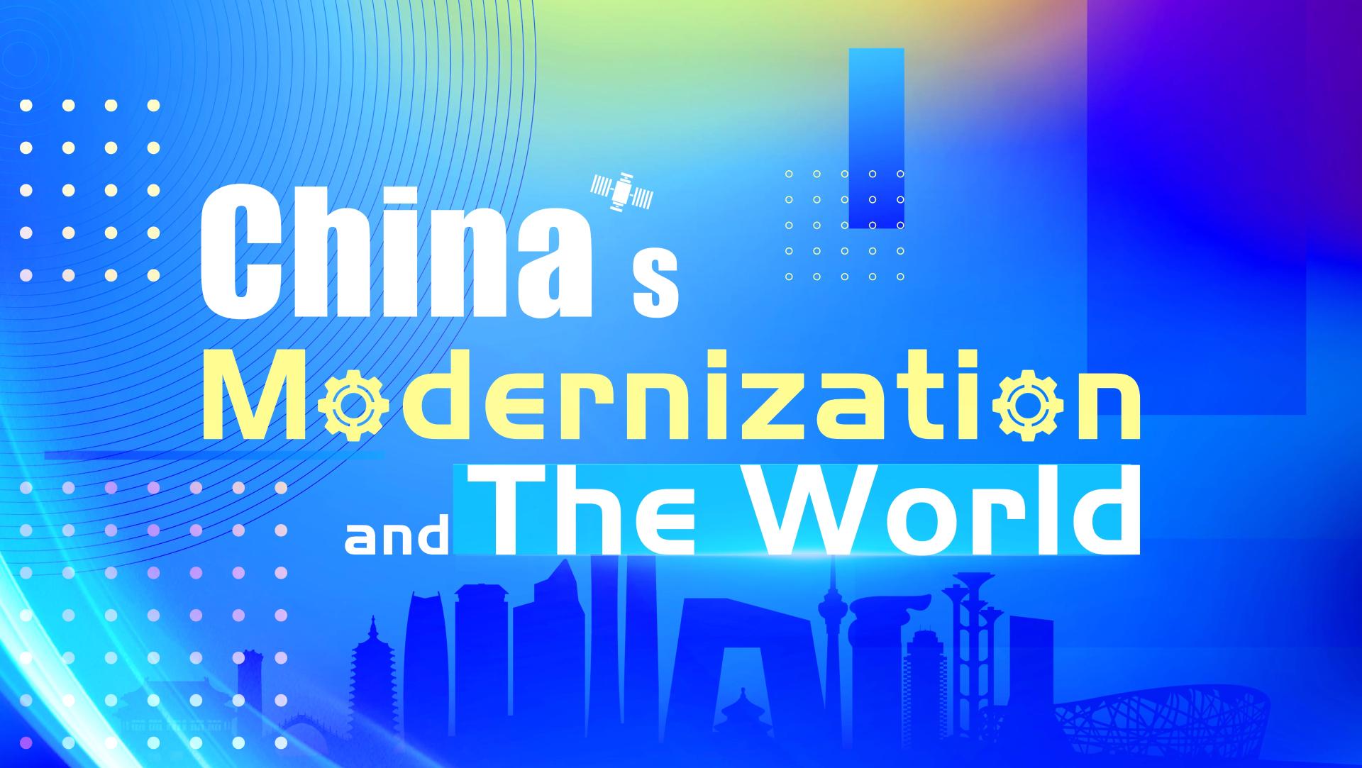 China's Modernization And The World - CGTN