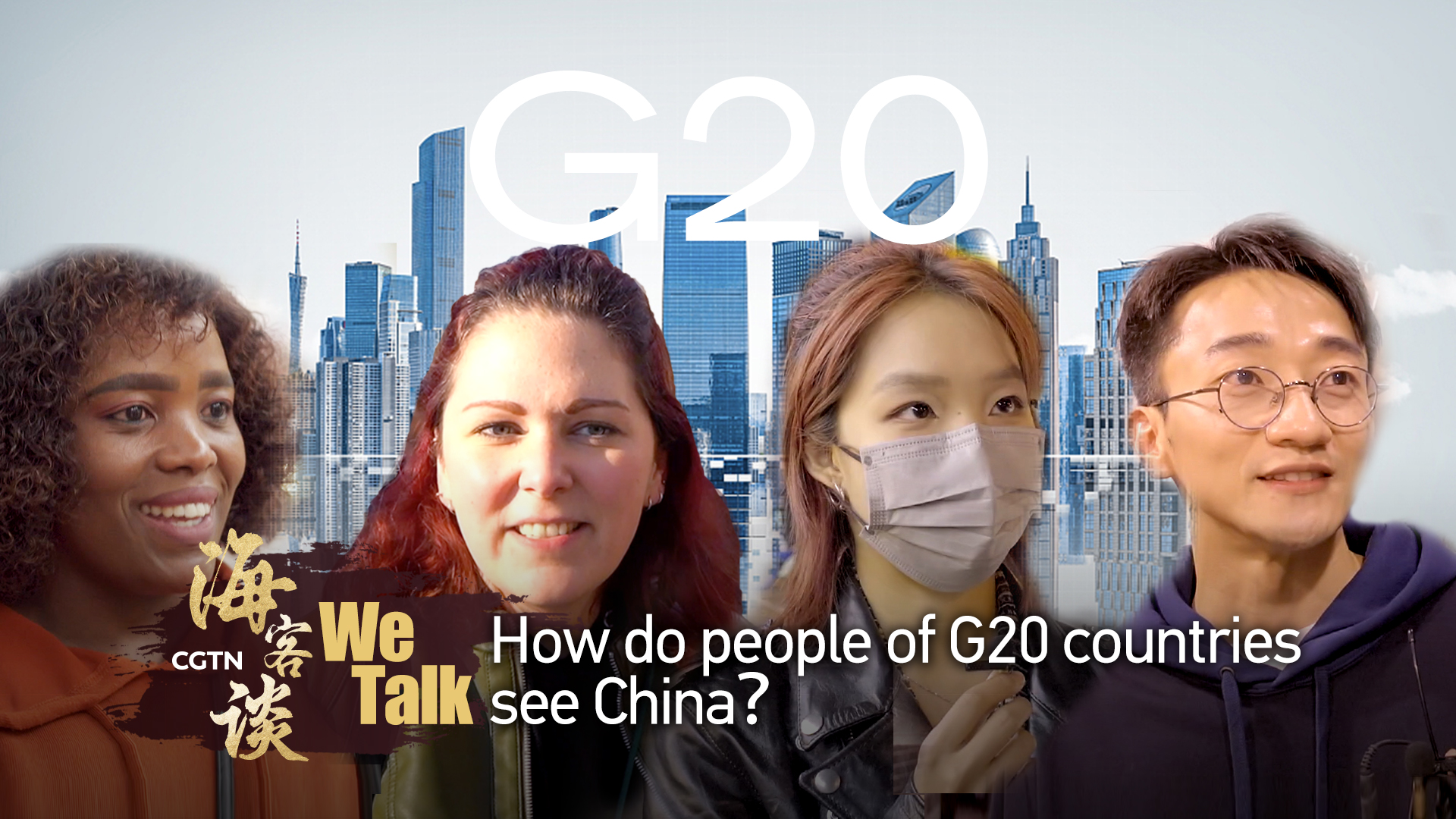 'We Talk': How do people of G20 countries see China?