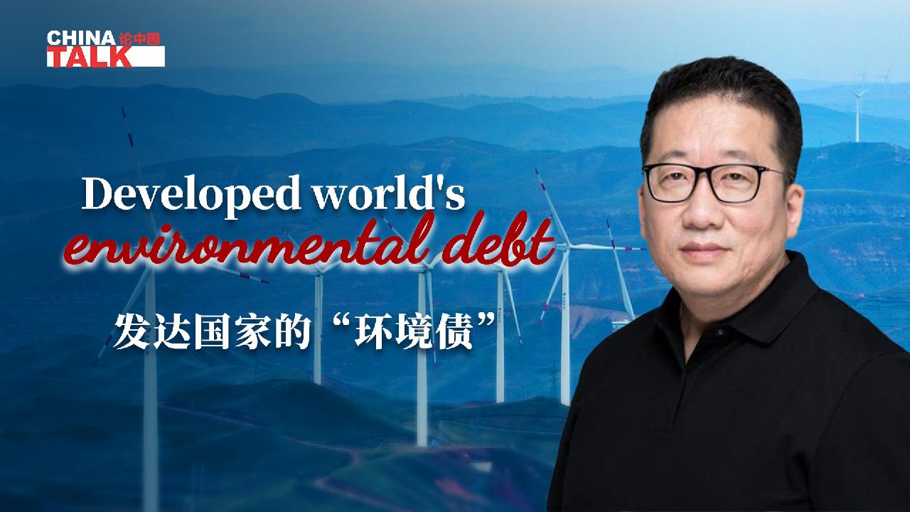 Environmental Debt Developed world's environmental debt - CGTN