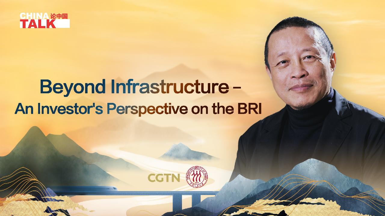 Beyond Infrastructure — An Investor's Perspective On The BRI - CGTN