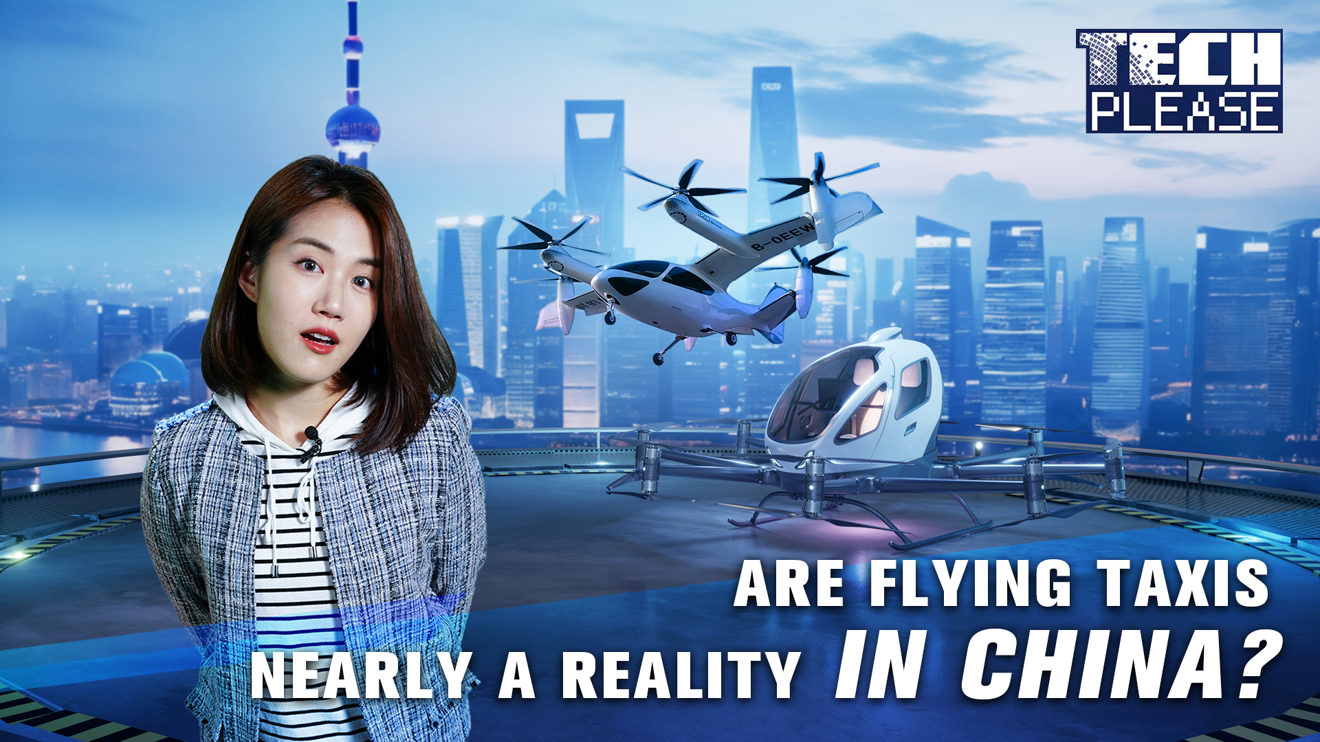 Tech Please: Are flying taxis nearly a reality in China?