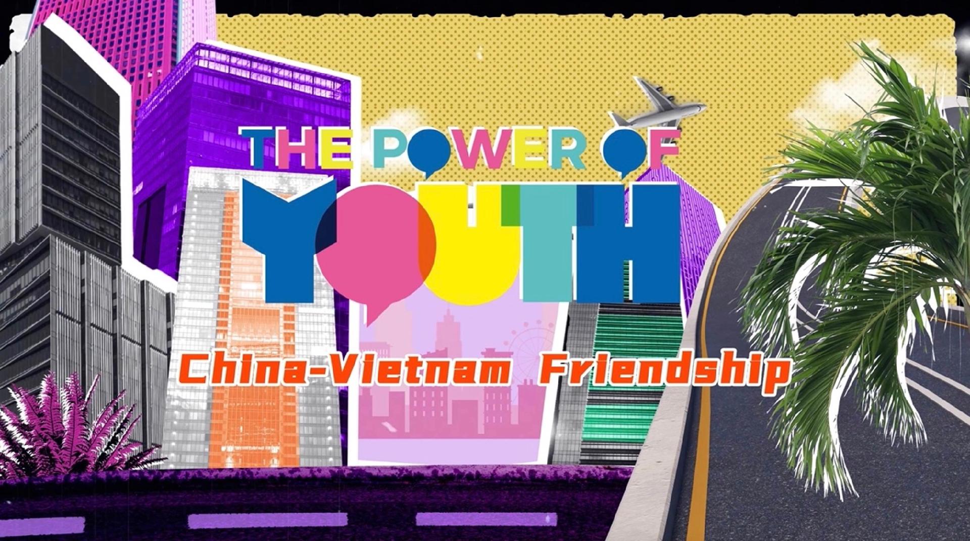Sneak Peek: 'The Power of Youth' – China-Vietnam Friendship - CGTN