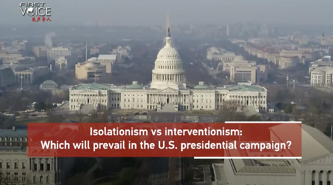 U.S. Presidential Race: Isolationism Vs Interventionism - CGTN