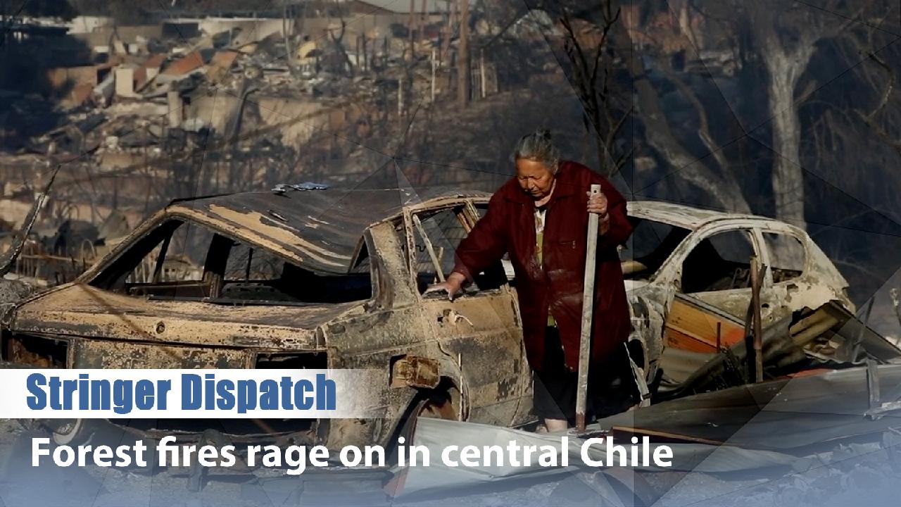 Stringer Dispatch: Forest fires rage on in central Chile - CGTN