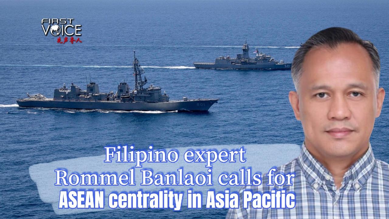 Filipino Expert Calls For Asean Centrality In Asia Pacific Cgtn 8060