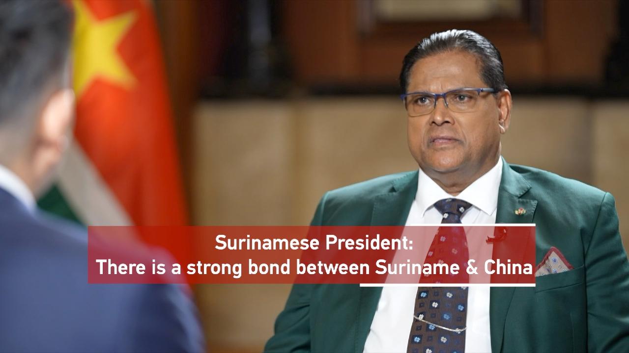 Surinamese President: There is a strong bond between Suriname & China ...