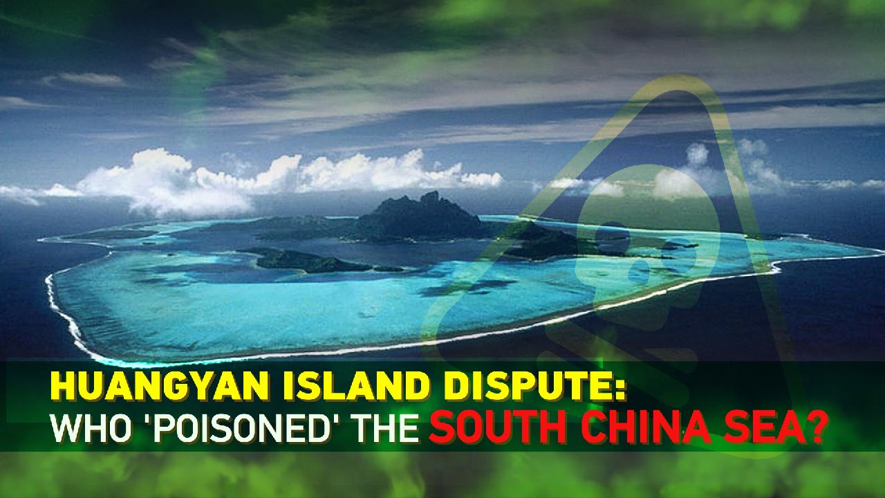 Huangyan Island dispute: Who 'poisoned' the South China Sea - CGTN