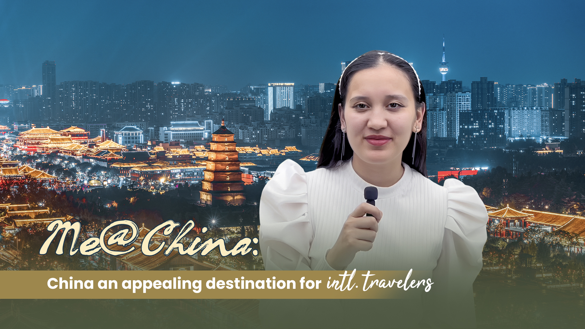 Me@China: China an appealing destination for intl travelers
