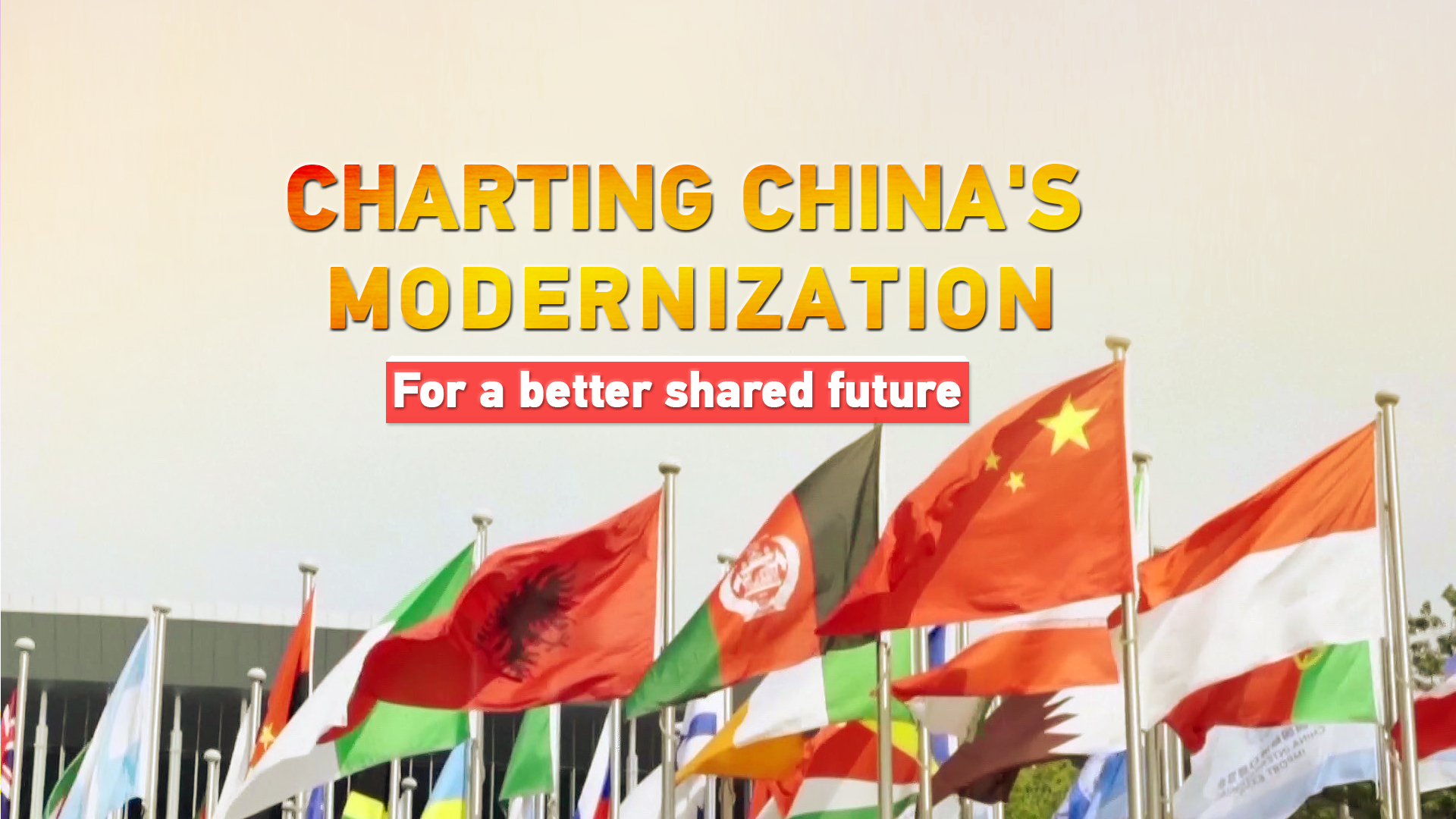 Charting China's modernization: For a better shared future