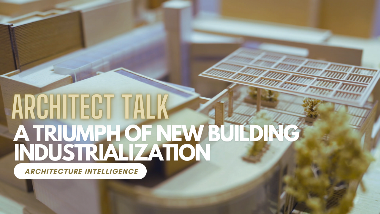 Architect Talk | A triumph of new building industrialization