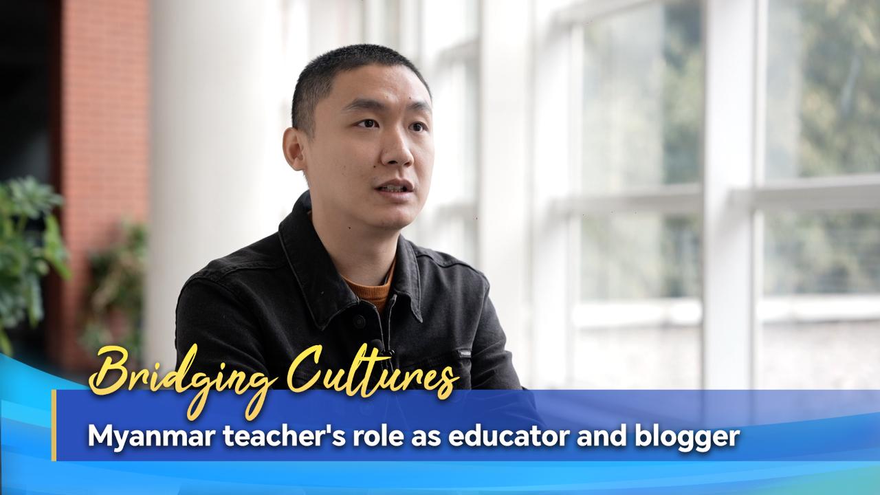 bridging-cultures-myanmar-teacher-s-role-as-educator-and-blogger-cgtn