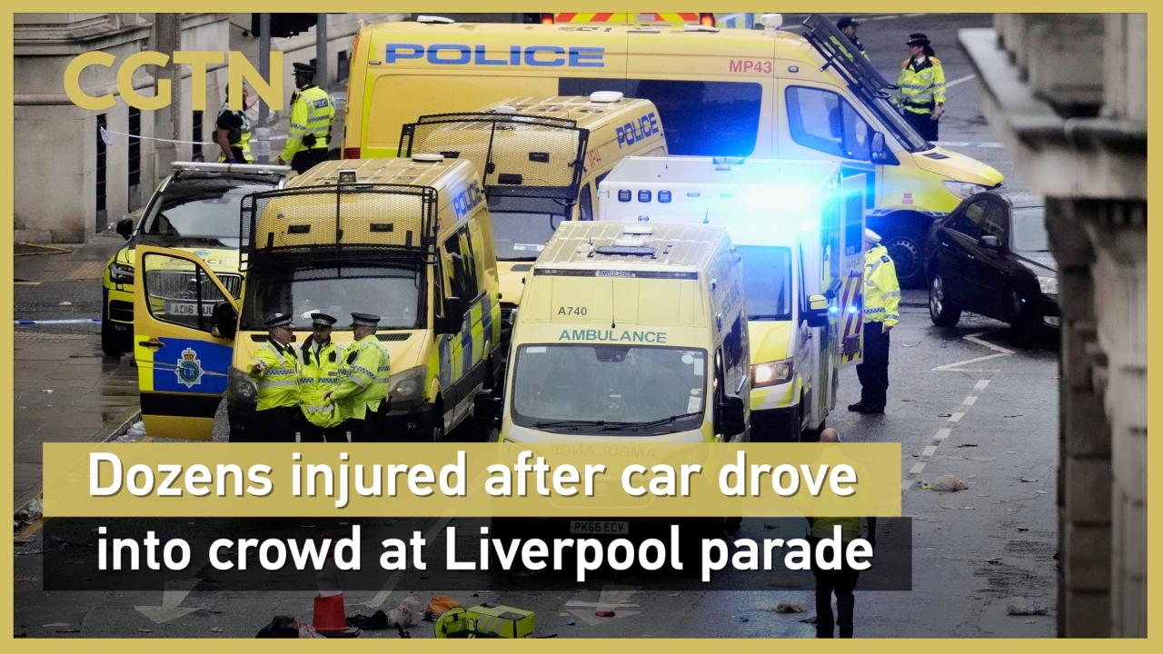 Dozens injured after car drives into crowd at Liverpool parade - CGTN