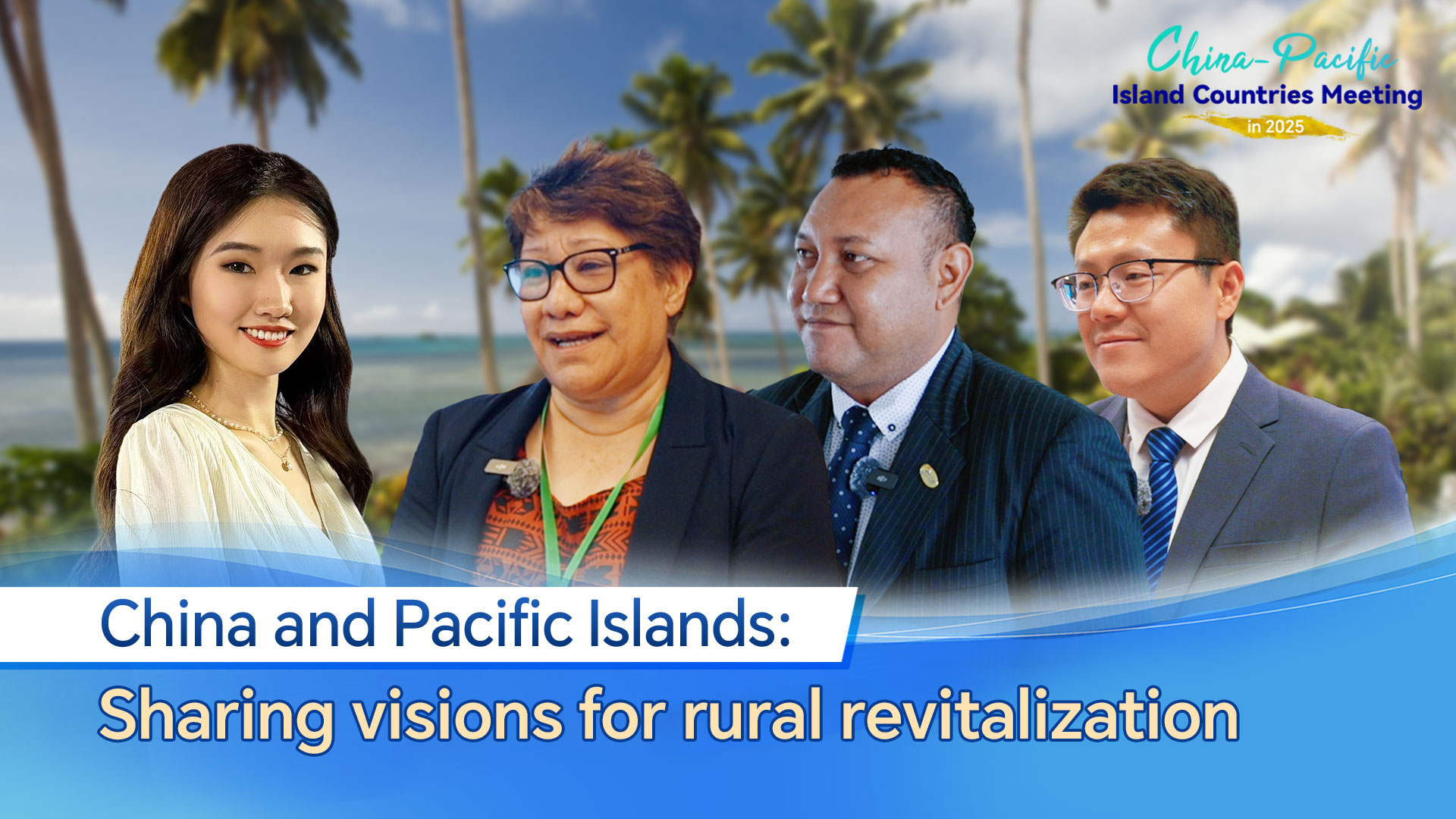 China and Pacific Islands: Sharing visions for rural revitalization
