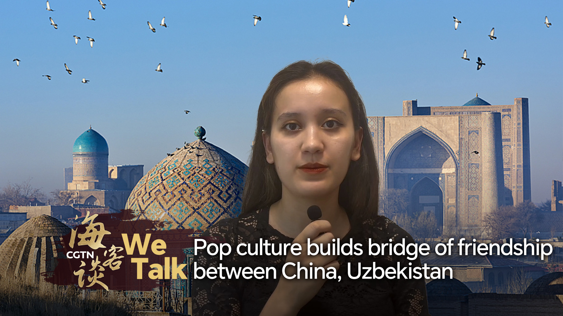 Pop culture builds bridge of friendship between China, Uzbekistan