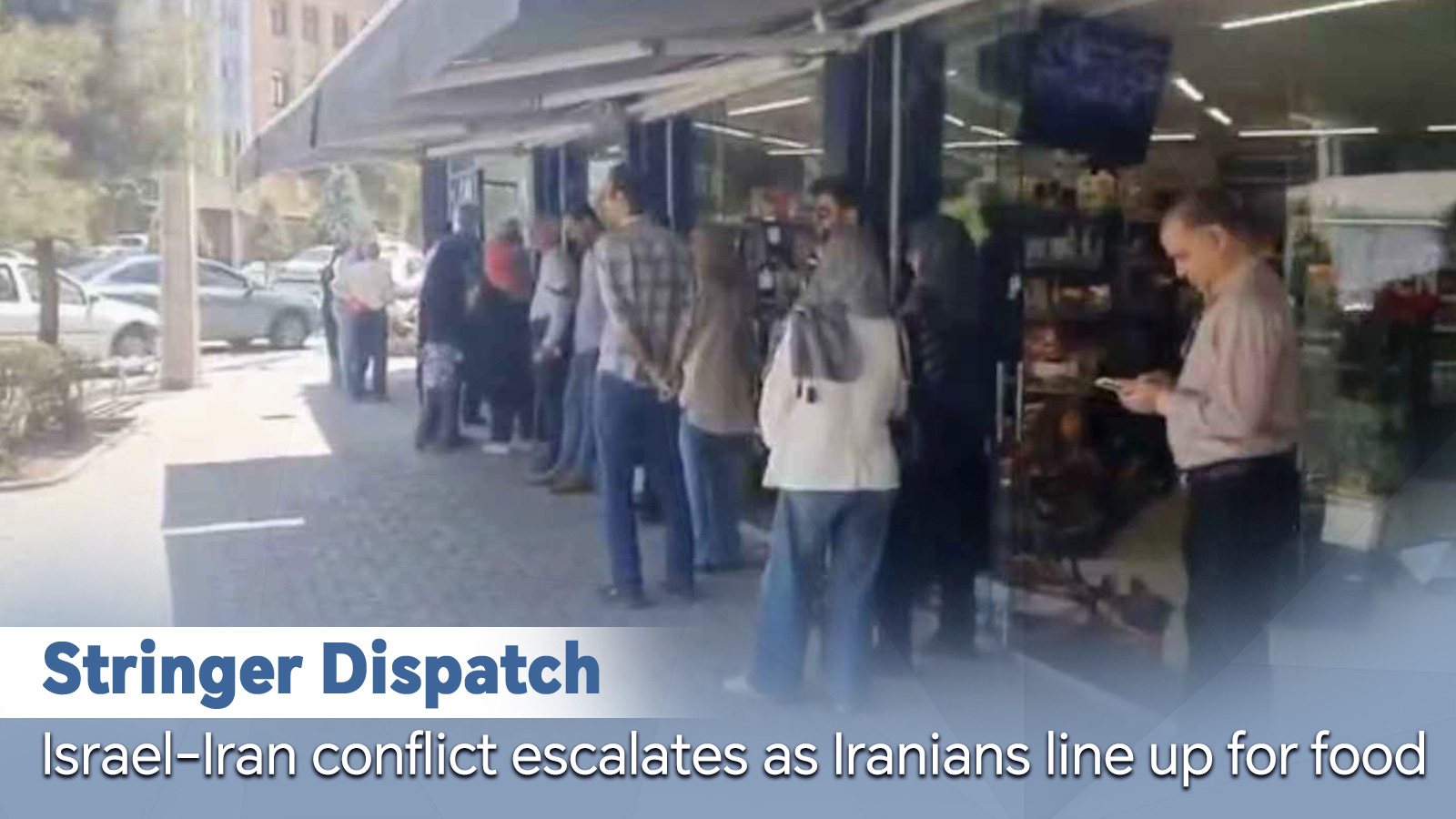 Israel-Iran conflict escalates as Iranians line up for food