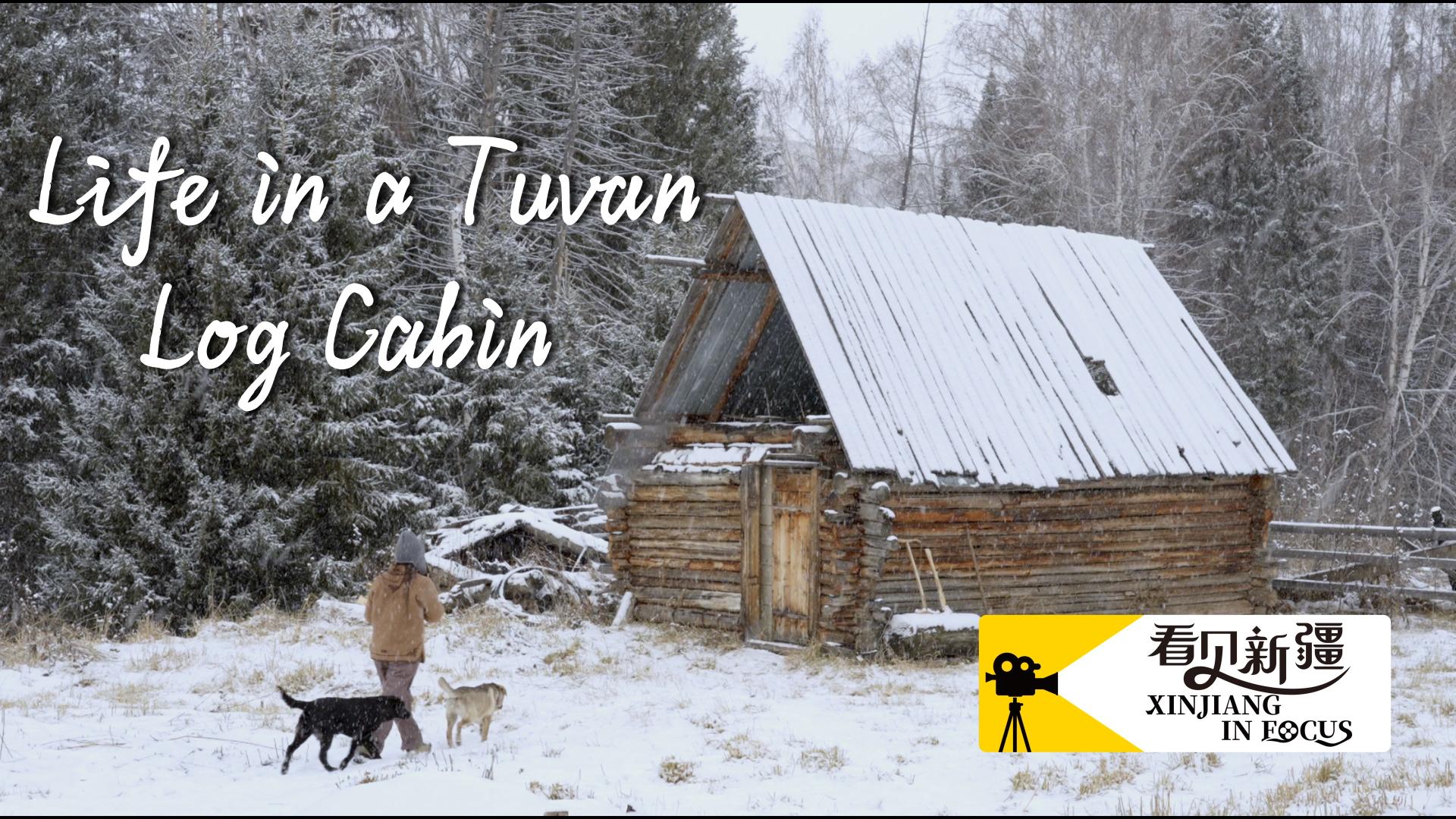 Life in a Tuvan log cabin - CGTN