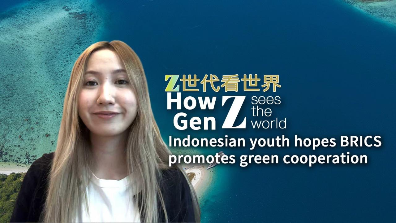 How Gen Z sees the world: Indonesian youth hopes BRICS promotes green cooperation