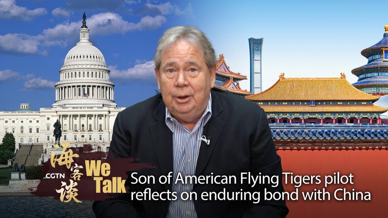 We Talk: Son of American Flying Tigers pilot reflects on enduring bond with China