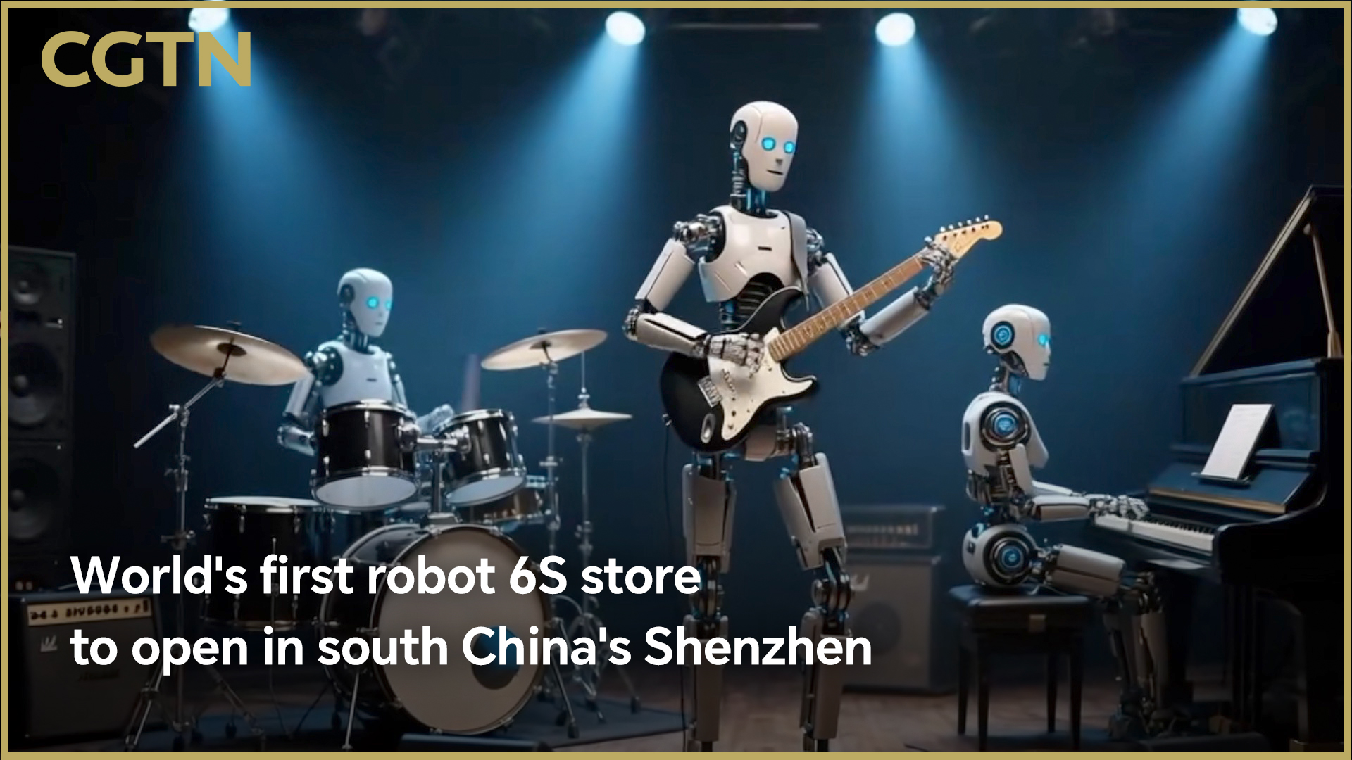 World's first robot 6S store to open in China's Shenzhen