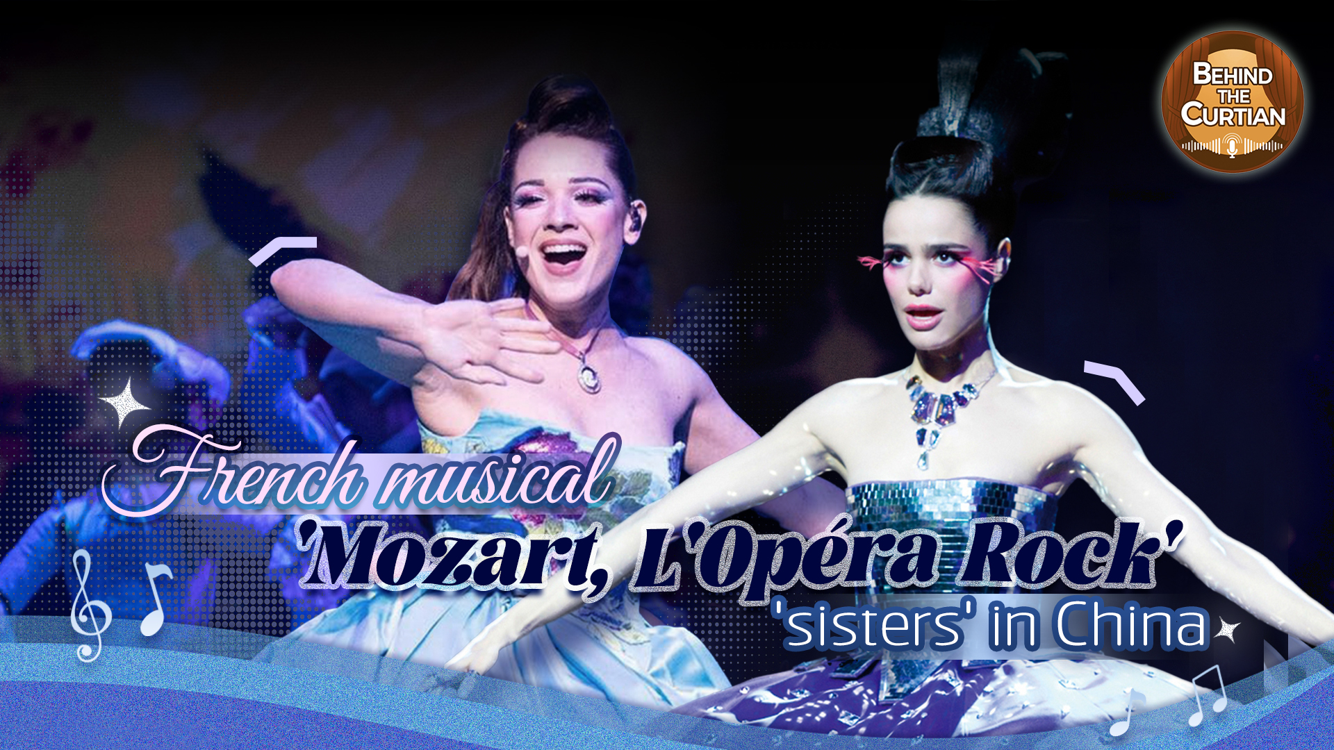 Trailer: French musical 'Mozart, L'Opéra Rock' 'sisters' in China