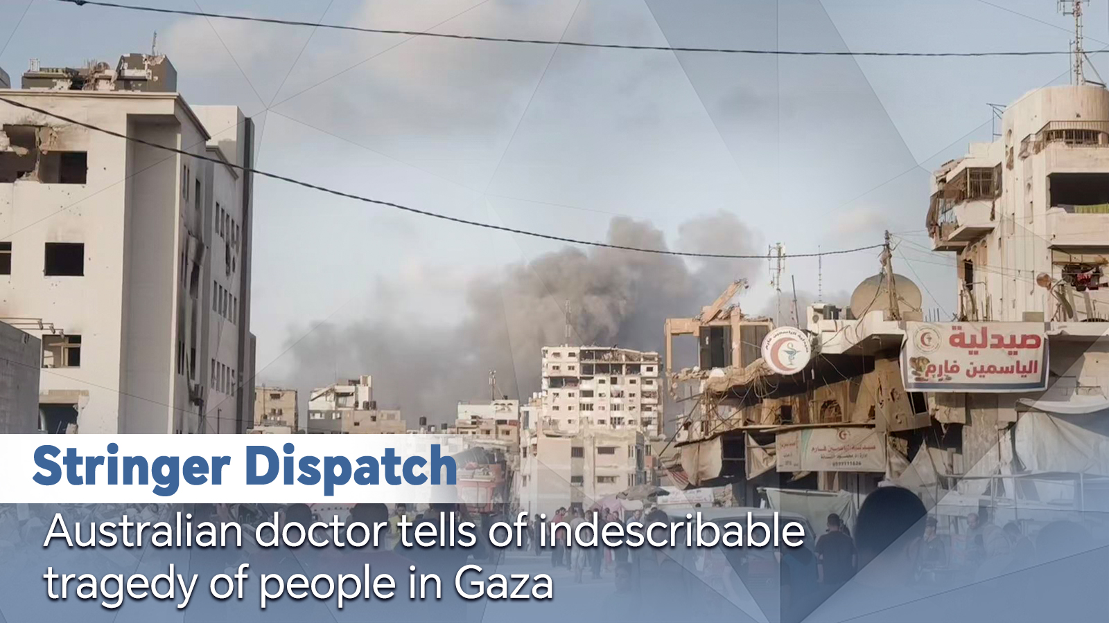 Australian doctor tells of indescribable tragedy of people in Gaza