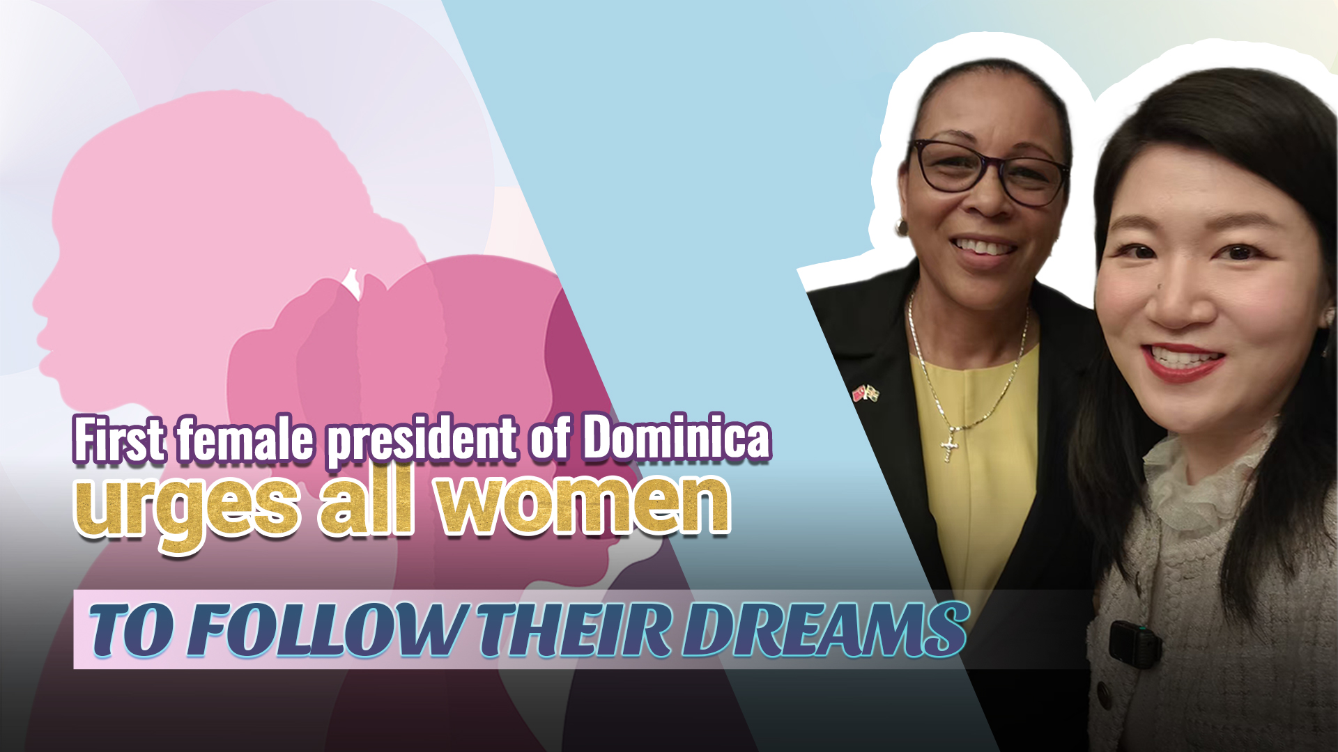 First female president of Dominica urges women to follow their dreams