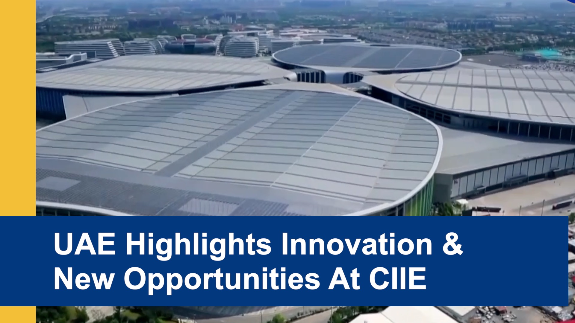 UAE highlights innovation and new opportunities at CIIE
