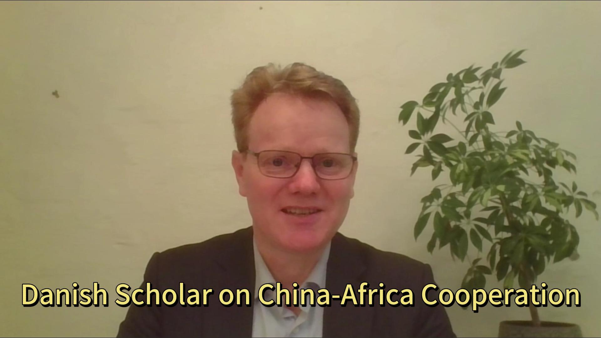 Danish scholar on China-Africa cooperation