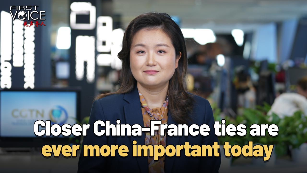 Closer China-France ties are ever more important today
