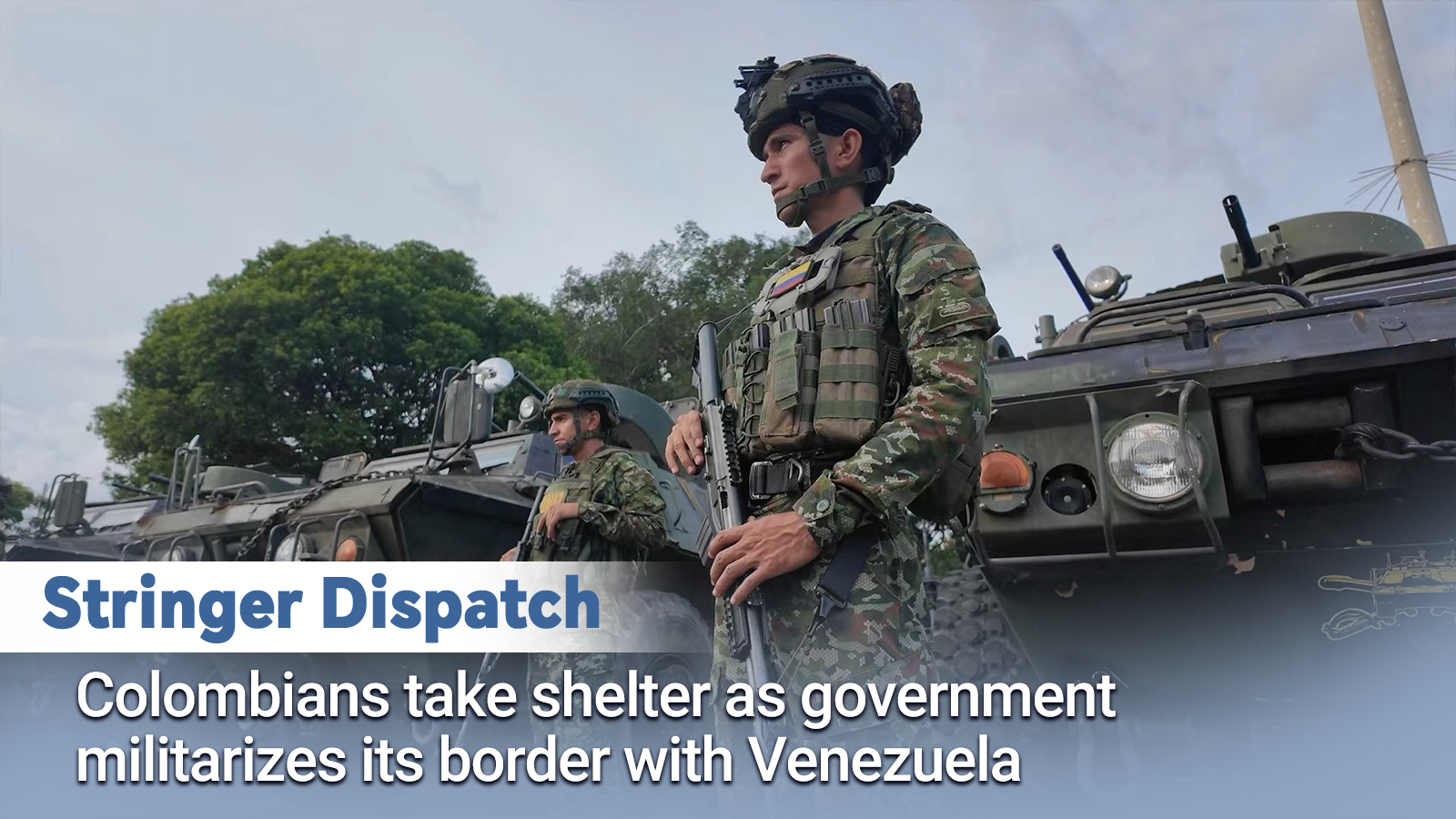 Colombians take shelter as border with Venezuela gets militarized