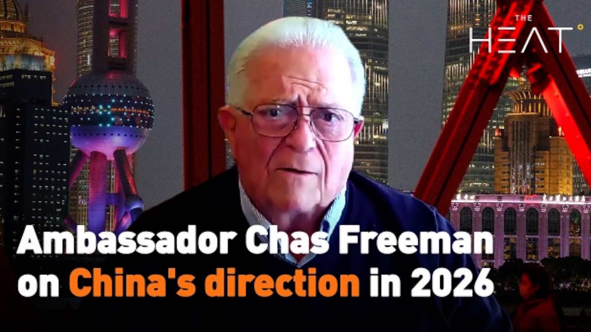  Ambassador Chas Freeman on China's direction in 2026