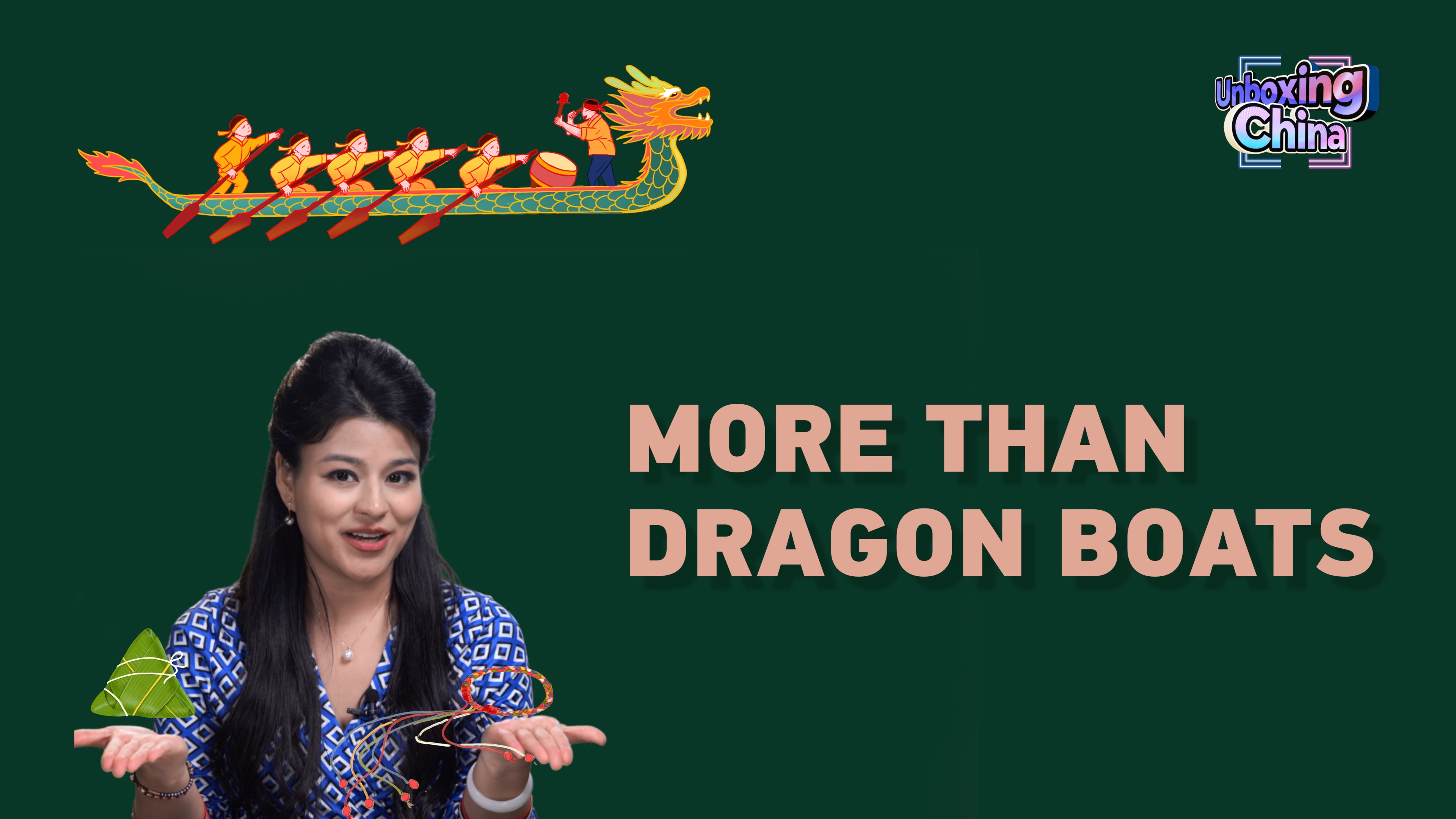 Unboxing China: What Dragon Boat Festival actually means