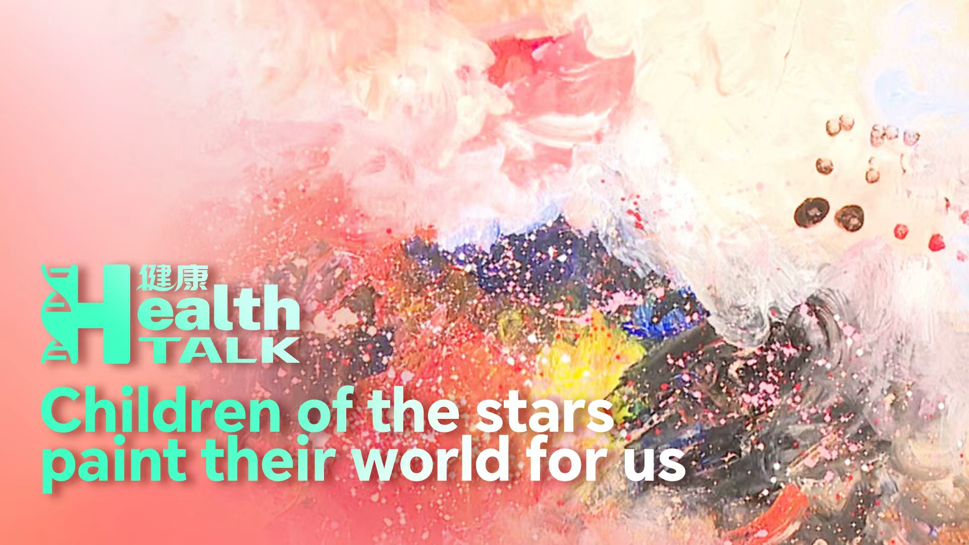 Health Talk: Children of the stars paint their world for us
