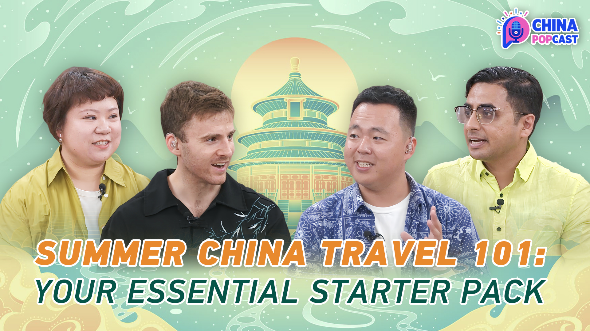 China Popcast: All you need to know for traveling in China this summer