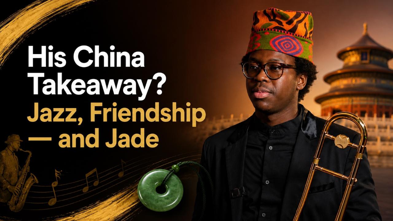 His China takeaway? Jazz, friendship