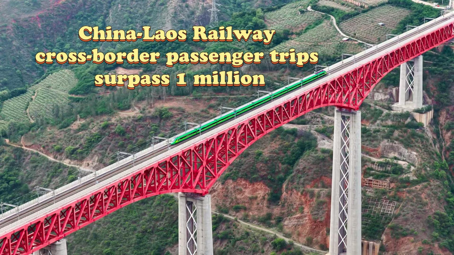 China-Laos Railway cross-border passenger trips surpass 1 million