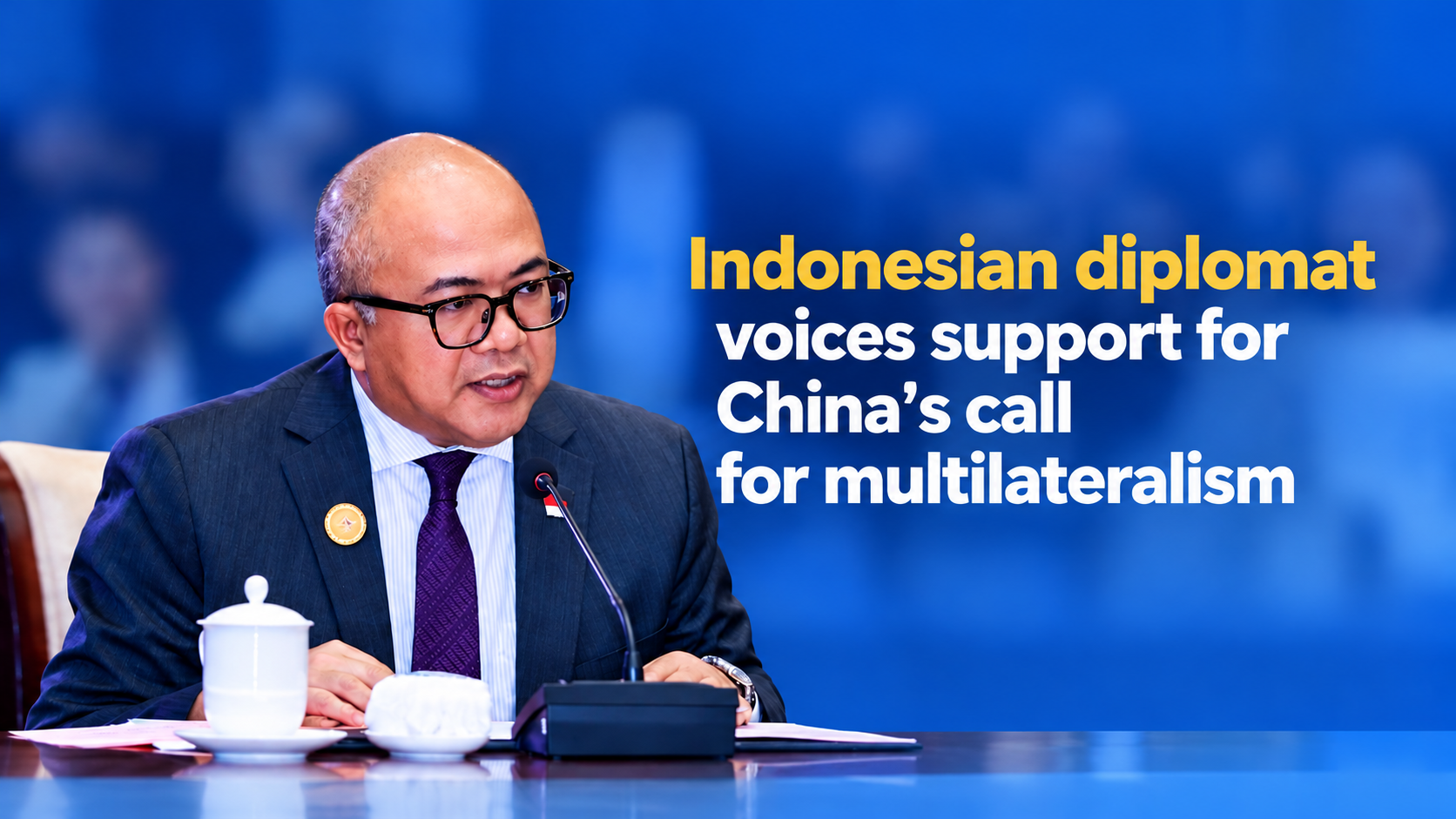 Indonesian diplomat backs China's call for multilateralism