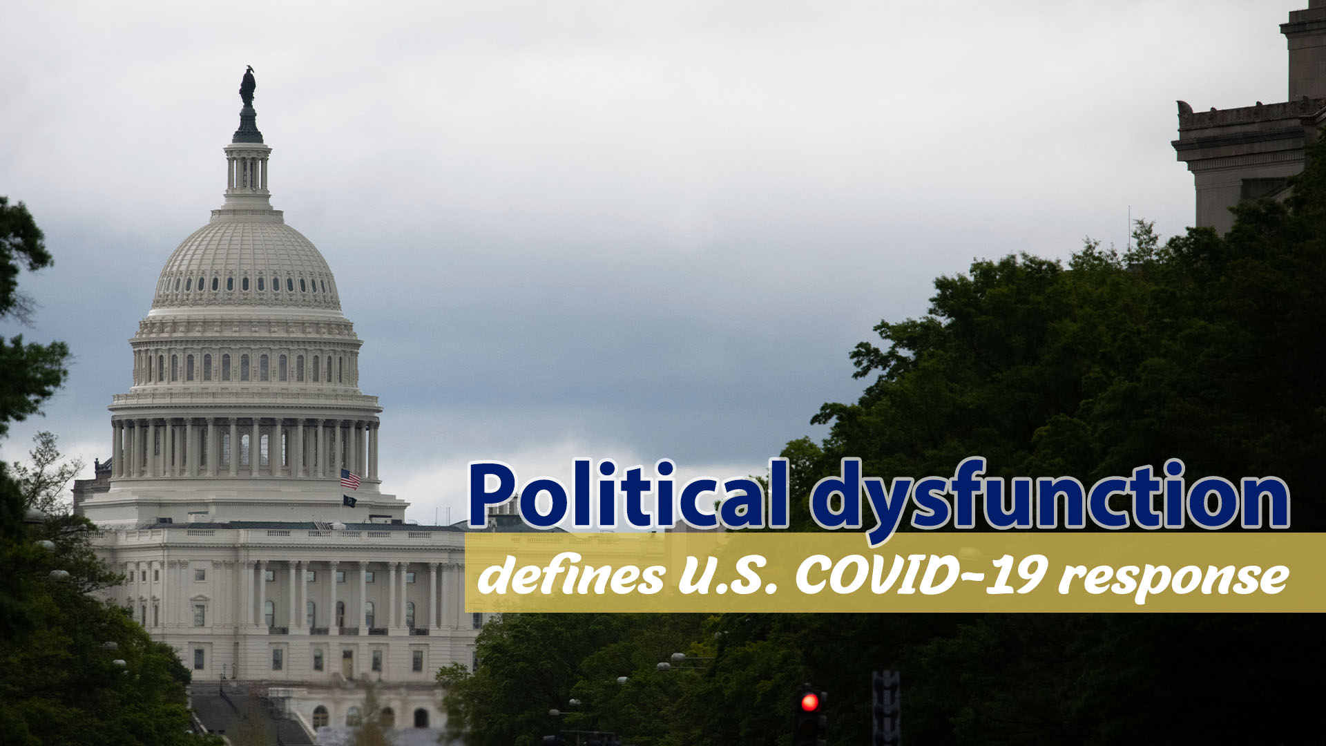 political-dysfunction-defines-u-s-covid-19-response-cgtn